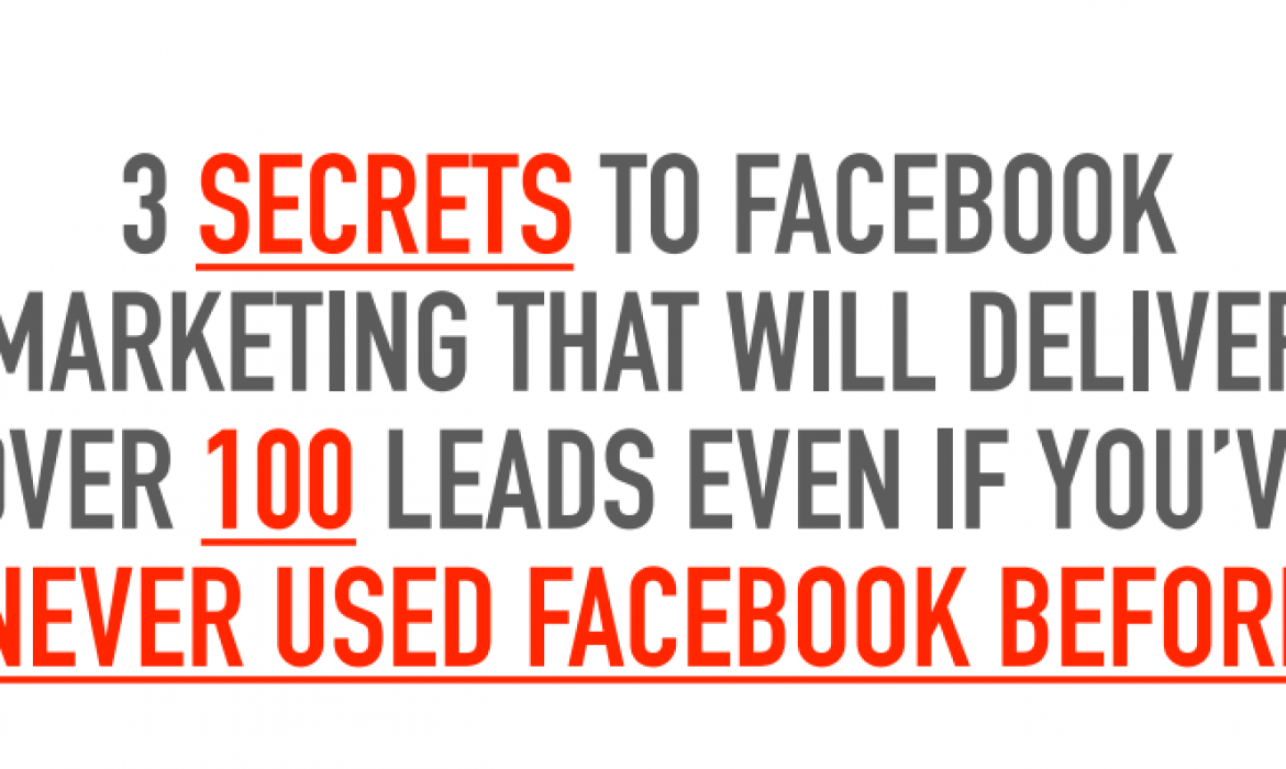 3 Secrets to Facebook Marketing