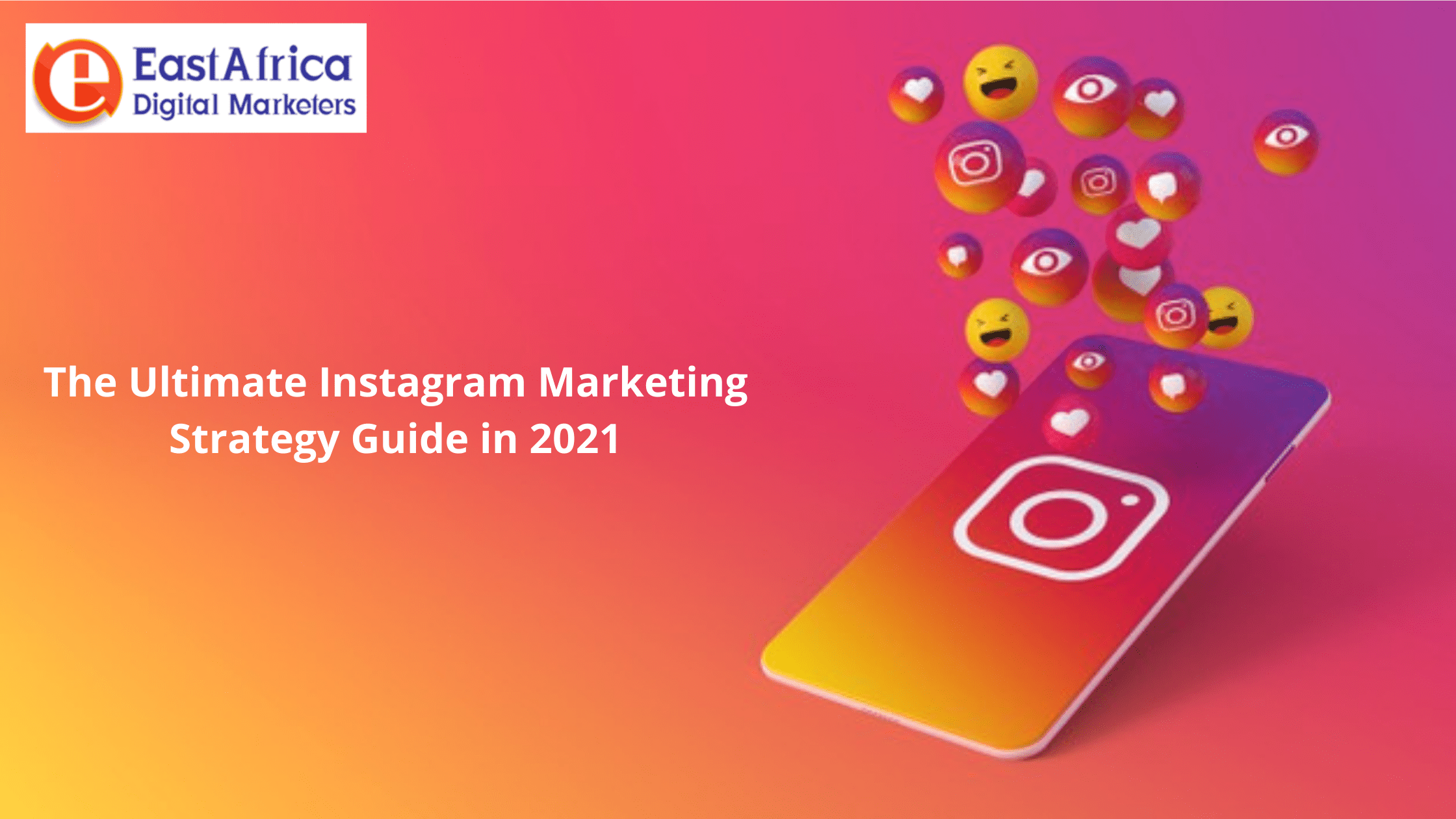 The Ultimate Instagram Marketing Strategy Guide in 2021